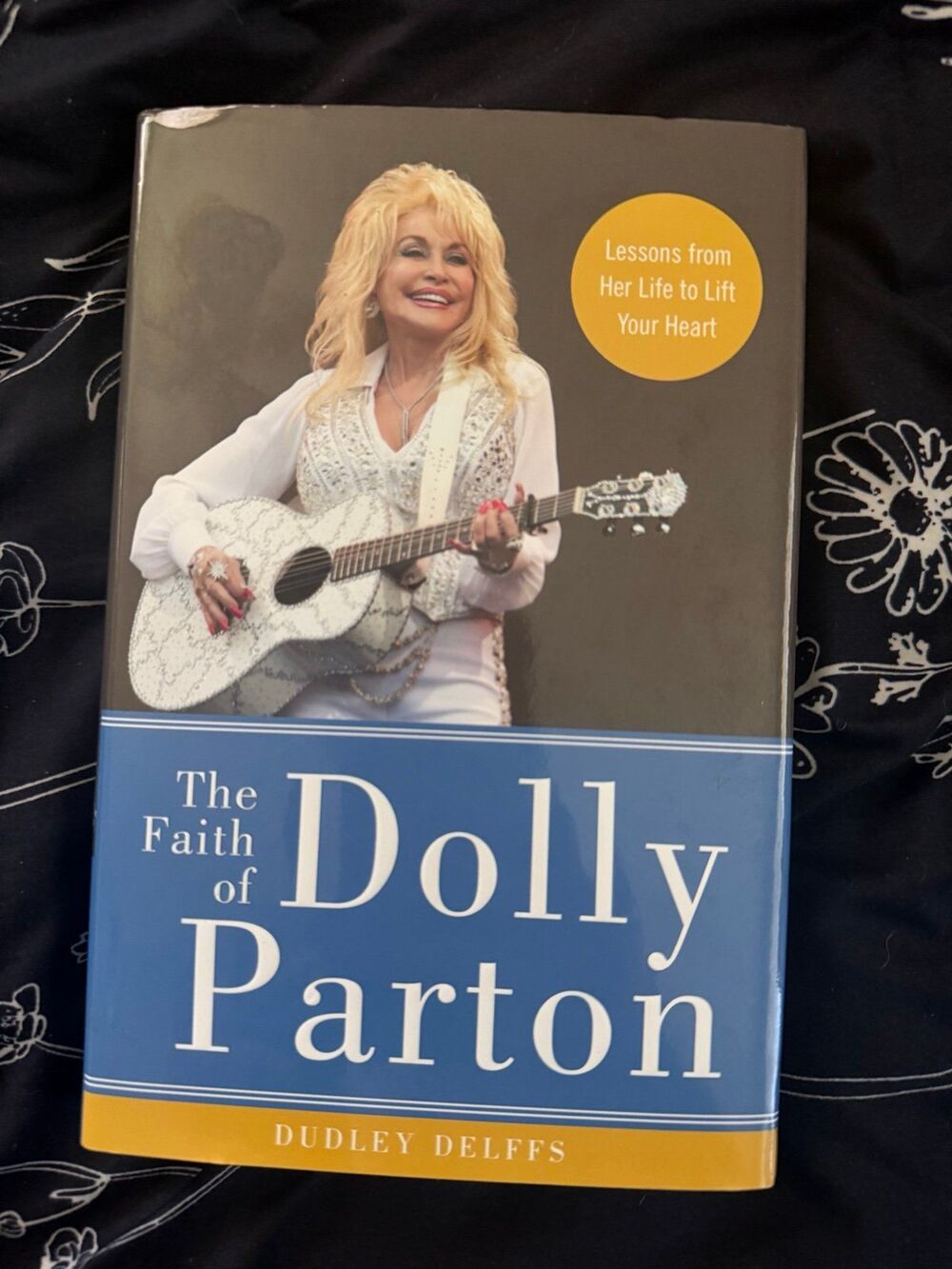 The Faith of Dolly Parton Book by Dudley Delffs hardcover